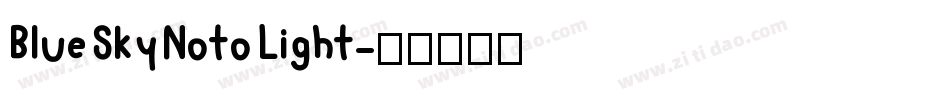 Blue Sky Noto Light字体转换